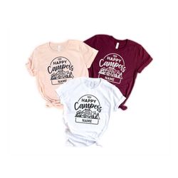 happy camper, happy camper shirt, camping shirt, happy camper tshirt, camper gift, camper, glamping shirt,personalized c