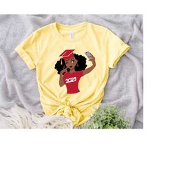 black girl 2023 graduate t-shirt, funny graduate tee, african american woman tee, graduation 2023 shirt, graduation tee,