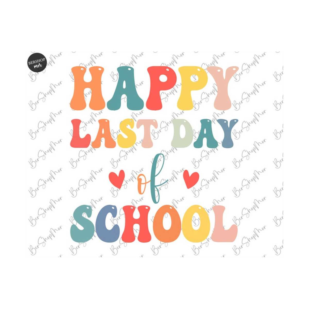MR-229202315750-happy-last-day-of-school-svg-school-svg-png-last-day-of-image-1.jpg