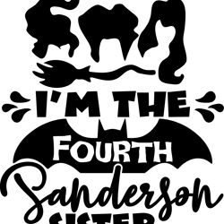 i'm the fourth sanderson sister svg, hocus pocus svg, sanderson svg, sanderson sisters svg, halloween svg