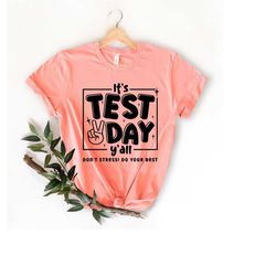 testing day shirt, funny testing shirt, teacher life, state testing shirt, teachers test day, funny teacher shirts, stat