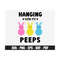 MR-2292023152444-hanging-with-my-peeps-svg-png-dxf-eps-image-1.jpg