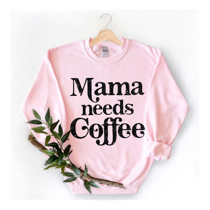 MR-229202315307-mama-needs-coffee-shirtmothers-day-shirtmama-shirtmom-image-1.jpg