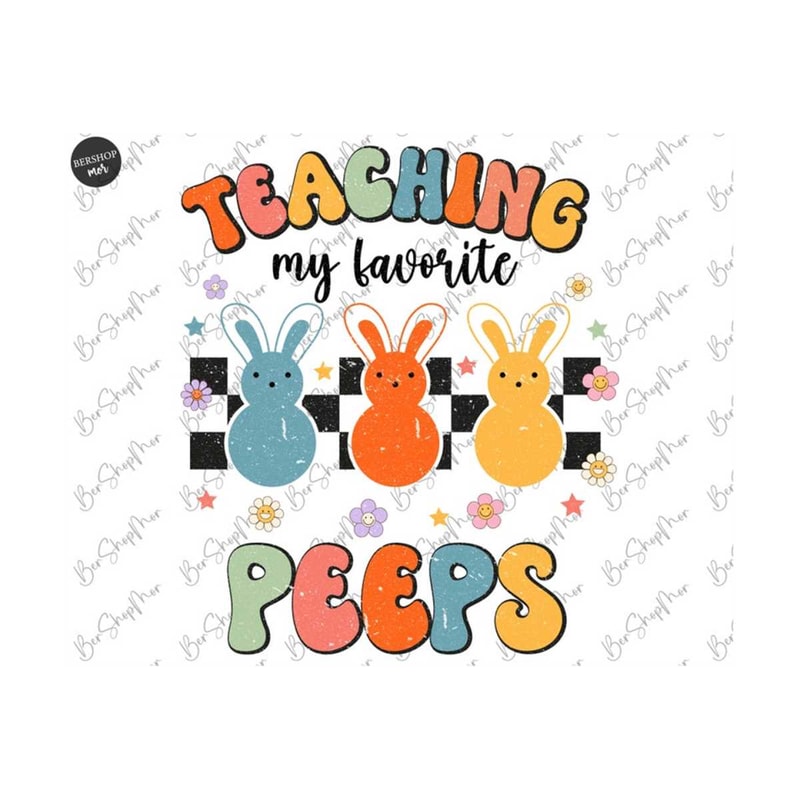 MR-2292023153336-teaching-my-favorite-peeps-png-easter-teacher-sublimation-image-1.jpg