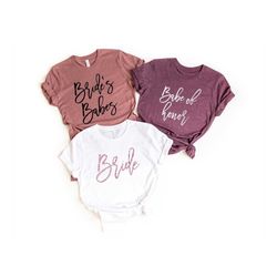 babe of honor shirt,bride babe shirt,bride's babes shirt,bridal party shirt,engagement shirt,bachelorette party shirts,b