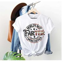 world's best farter, i mean father tshirt, funny dad tee, retro husband shirt, world's greatest father tee, best dad shi