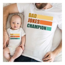 dad jokes shirt,dad and son matching shirt,new dad shirt,dad shirt,daddy shirt,father's day shirt,gift for dad,daddy and