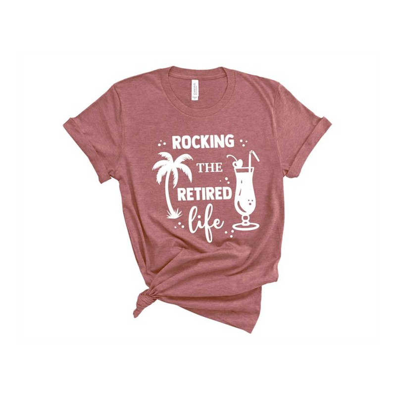 MR-2292023162845-rocking-the-retired-life-shirtretirement-shirtretired-image-1.jpg