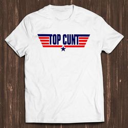 top cunt rude offensive funny movie unisex gamer cult movie music cool gift tee t shirt - a717