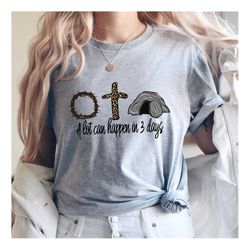 a lot can happen in 3 days shirt,christian easter shirt,easter shirt for woman,easter is for jesus shirt,easter shirt,ea