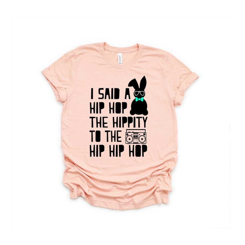 MR-229202317039-i-said-hip-hop-easter-shirthip-hop-shirti-said-hop-image-1.jpg