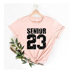 seniors 2023 graduate shirt, graduate shirts 2023, class of 2023 shirt,graduation shirt for woman,graduate party shirt,