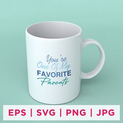 you're one of my favorite parents father's day