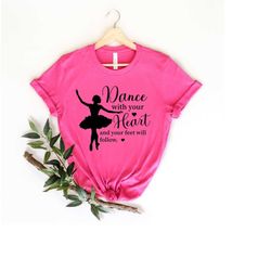 dance t-shirt, dance crew shirt, dance enthusiast gift tees, dance teacher shirt, dance shirt, gift for daughter t-shirt