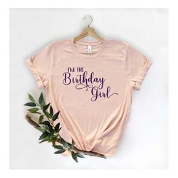 i'm the birthday girl shirt,it's my birthday shirt,girls birthday party, bday girl shirt, birthday girl shirt women,wome