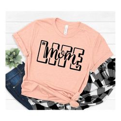 mom life shirt, cute mom shirt, cute mom gift, mother's shirt, mother's day gift,  new mom gift, mom with heart t-shirt