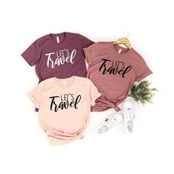 lets travel shirt,travel t-shirt,vacation tee,lets travel the world,travel the world shirt,travel gift,summer vacation s