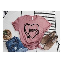 Stethoscope Hero Shirt, Nurse Shirt, Doctor Shirt, Gift for Med School, Cute Nurse Gift, Hero Shirt, 2020 Nurse Graduati