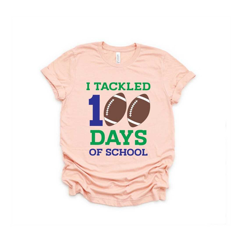 MR-2292023175146-i-tackled-100-days-of-schoolteacher-shirt-100-days-of-image-1.jpg