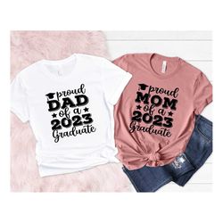 proud dad of a 2023 graduate shirt,graduate dad shirt,proud dad of a 2023 graduation gift,graduation shirt,senior gradua
