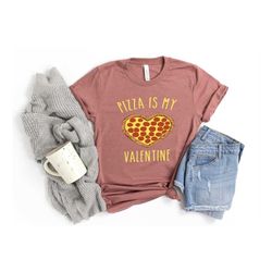 pizza is my valentine shirt, pizza shirt, funny valentine's shirt, valentine's day shirt, pizza my heart, funny pizza sh