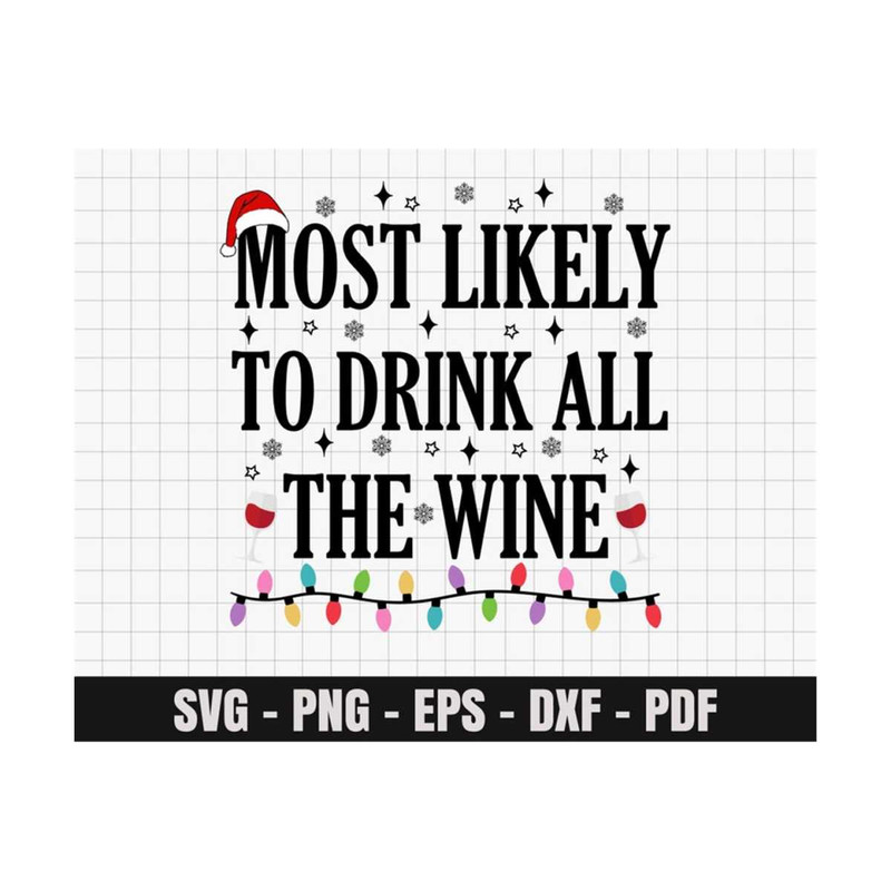 MR-2292023181917-most-likely-to-drink-all-the-wine-svg-christmas-svg-png-image-1.jpg