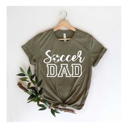 soccer dad shirt,soccer shirt,soccer dad gift,dad sports shirt,soccer personalized t-shirt,father day gift,father birthd