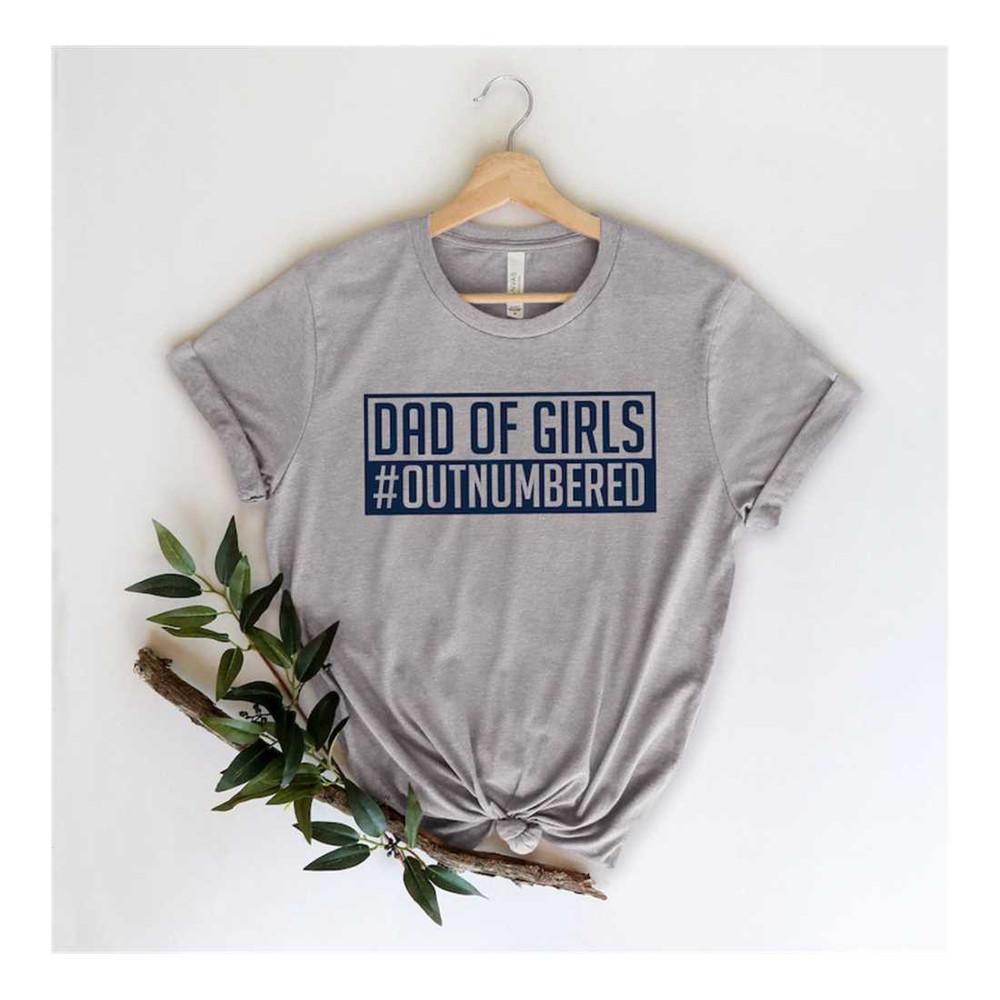 MR-2292023183219-dad-of-girls-outnumbered-shirtgift-for-grandpa-shirtnew-dad-image-1.jpg