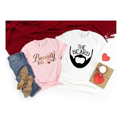beauty and the beard shirt,valentines day shirts for woman,heart shirt,cute valentine,valentines day gift,matching coupl