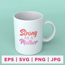 strong as a mother mother's day quote stickers