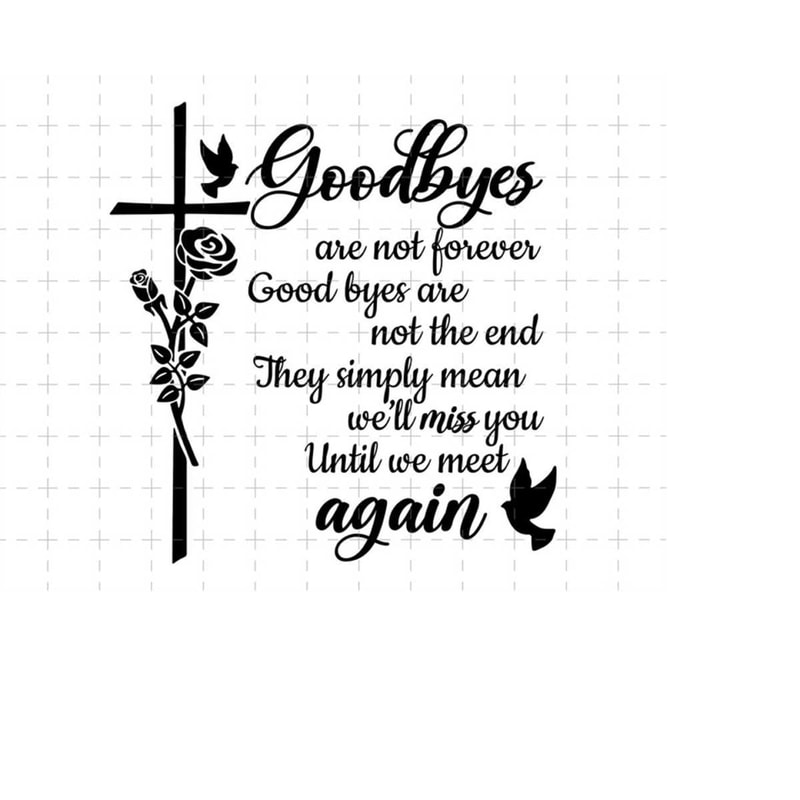 MR-2292023213245-goodbyes-are-not-forever-svg-in-loving-memory-for-loss-of-image-1.jpg