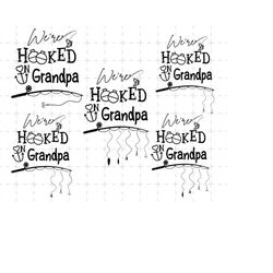 bundle personalized hooked on grandpa svg, gift for dad, fishing lover, father's day svg, papa, dad png, fishing pole sv