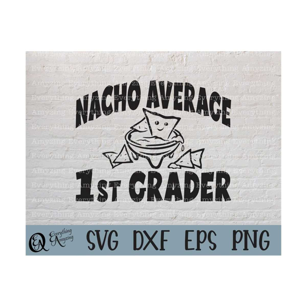 MR-239202382619-nacho-average-1st-grader-svg-first-grade-svg-school-svg-1st-image-1.jpg