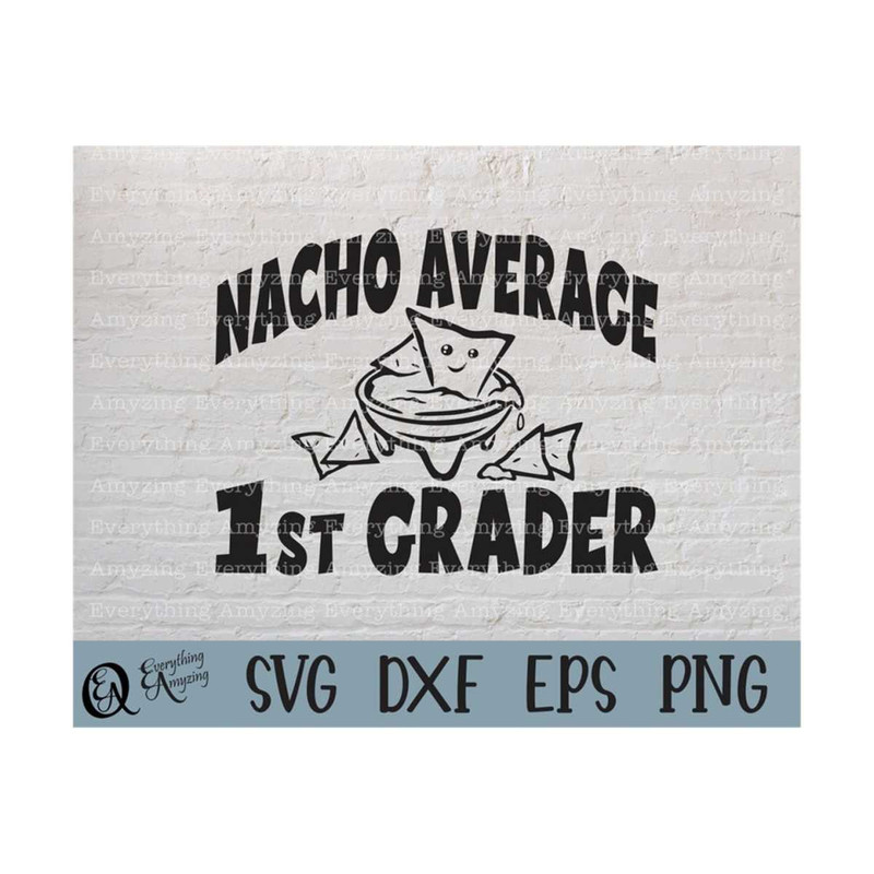 MR-239202382619-nacho-average-1st-grader-svg-first-grade-svg-school-svg-1st-image-1.jpg