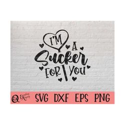 i'm a sucker for you svg, love svg, valentines day svg, xoxo, lollipop svg, candy svg, heart, cricut svg, silhouette svg