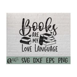 books are my love language svg, reading svg, books svg, library books svg, love language, story time, cricut, silhouette