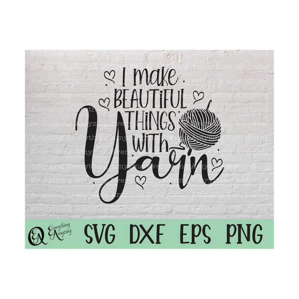 MR-239202383534-i-make-beautiful-things-with-yarn-svg-crochet-svg-knitting-image-1.jpg