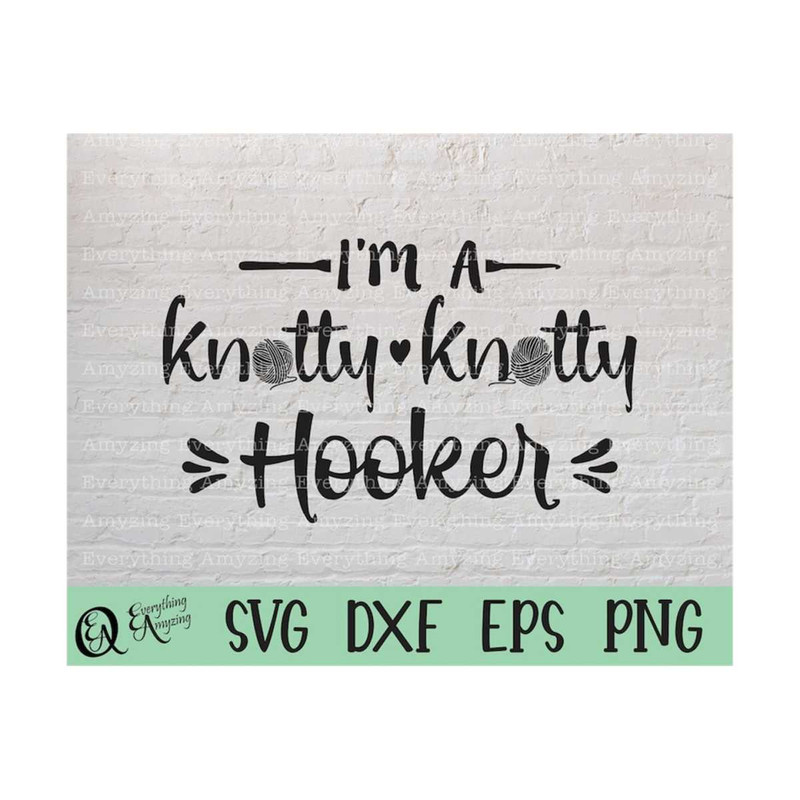 MR-239202383713-im-a-knotty-knotty-hooker-svg-cricut-svg-silhouette-image-1.jpg