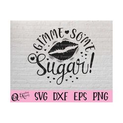 gimme some sugar svg, valentines day svg, love svg, xoxo, hugs and kisses, give me some sugar, cricut svg, silhouette sv