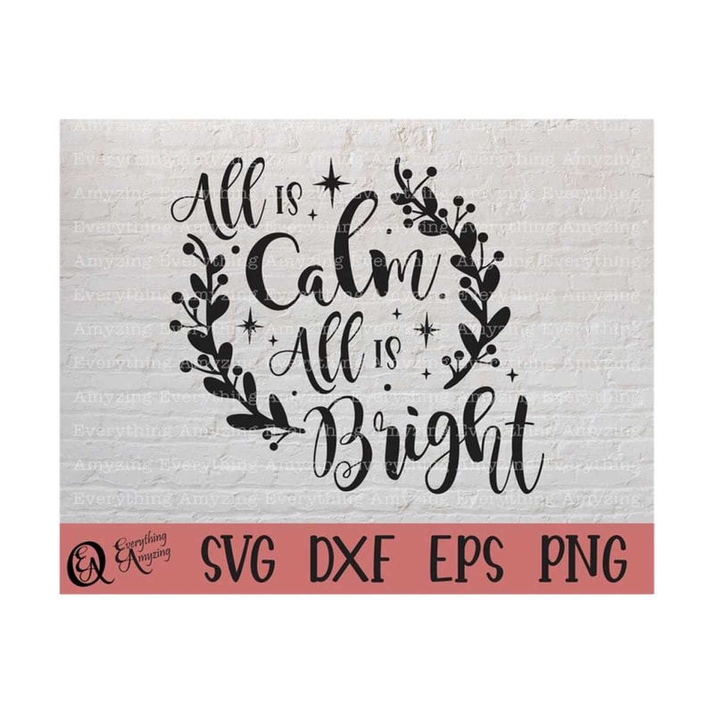MR-23920238435-all-is-calm-all-is-bright-svg-christmas-svg-holiday-svg-image-1.jpg