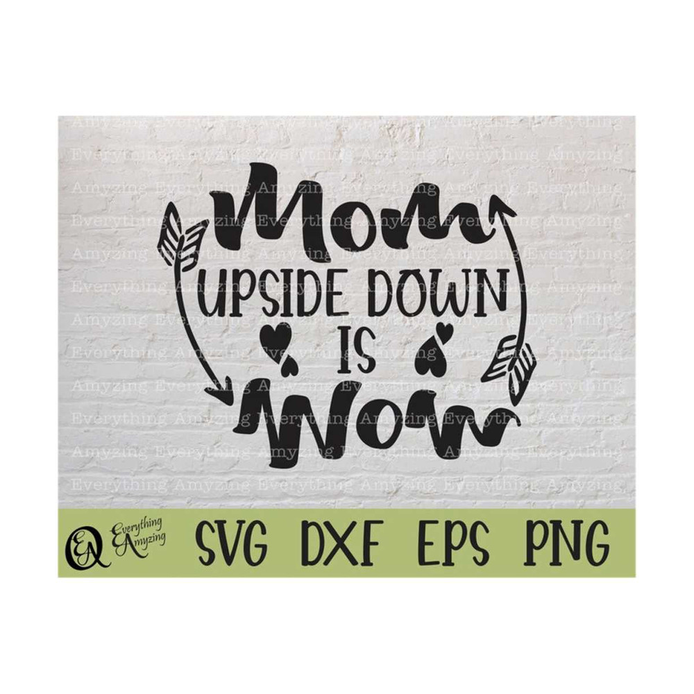 MR-239202384332-mom-upside-down-is-wow-svg-mom-svg-mom-life-svg-happy-image-1.jpg