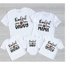thankful family shirt, thanksgiving family shirt, family reunion shirt,family is together, family matters shirt, thanksg
