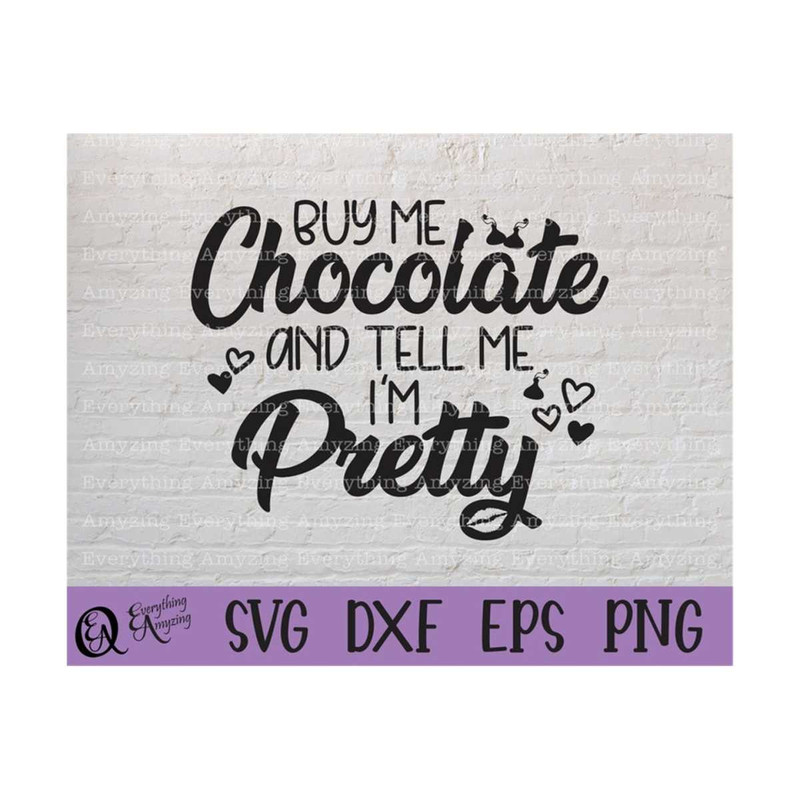 MR-239202384936-buy-me-chocolate-svg-tell-me-im-pretty-svg-valentines-image-1.jpg