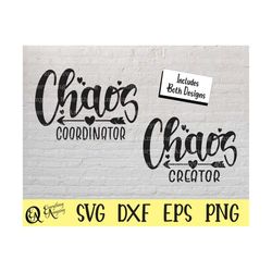 chaos coordinator svg, chaos creator svg, mom svg, teacher svg, parent and child svg, mother's day, cricut, silhouette,