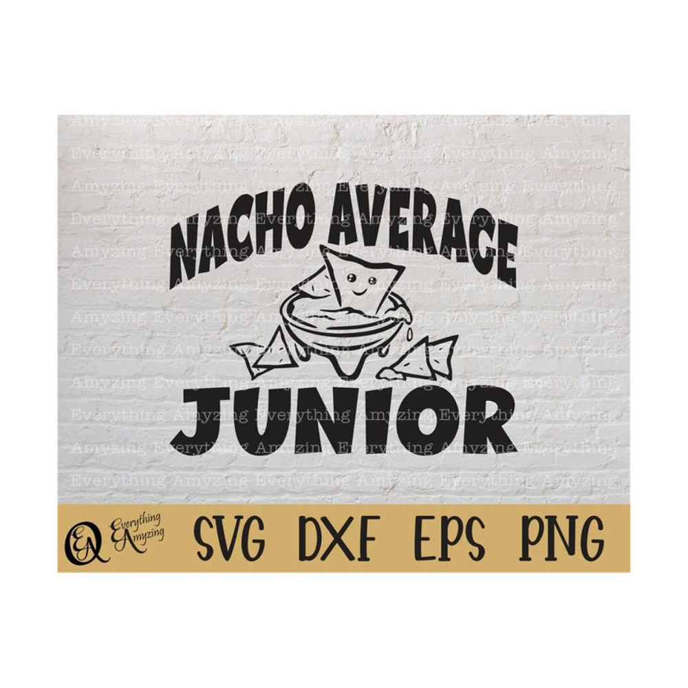 MR-239202385246-nacho-average-junior-svg-11th-grade-svg-back-to-school-svg-image-1.jpg