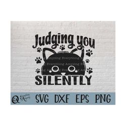judging you silently svg, cat lover svg, crazy cat lady svg, pet svg, silently judging you, kitten, cricut, silhouette,