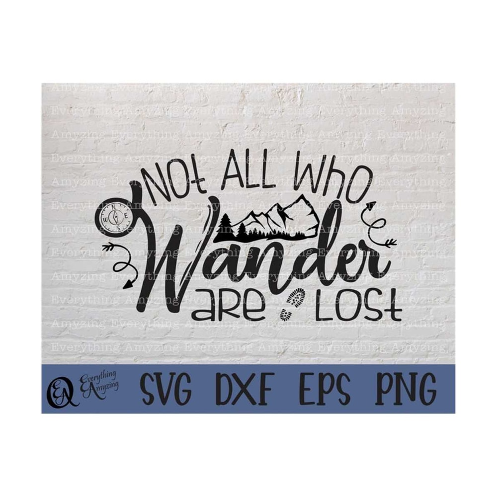 MR-239202385537-not-all-who-wander-are-lost-design-svg-cricut-svg-silhouette-image-1.jpg