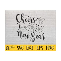 cheers to a new year svg, happy new year svg, cheers to the new year svg, new year svg, cricut svg, silhouette svg, svg,