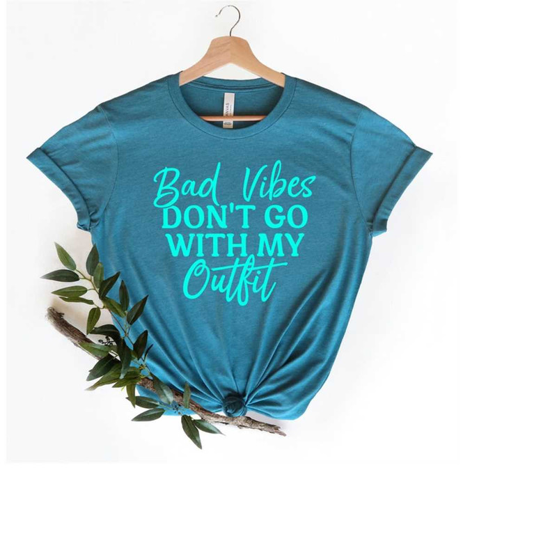MR-23920239021-bad-vibes-dont-go-with-my-outfit-motivational-t-shirt-image-1.jpg