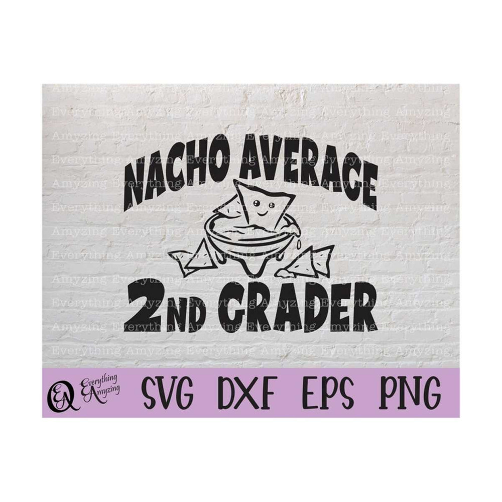 MR-23920239130-nacho-average-2nd-grader-svg-second-grade-svg-back-to-school-image-1.jpg